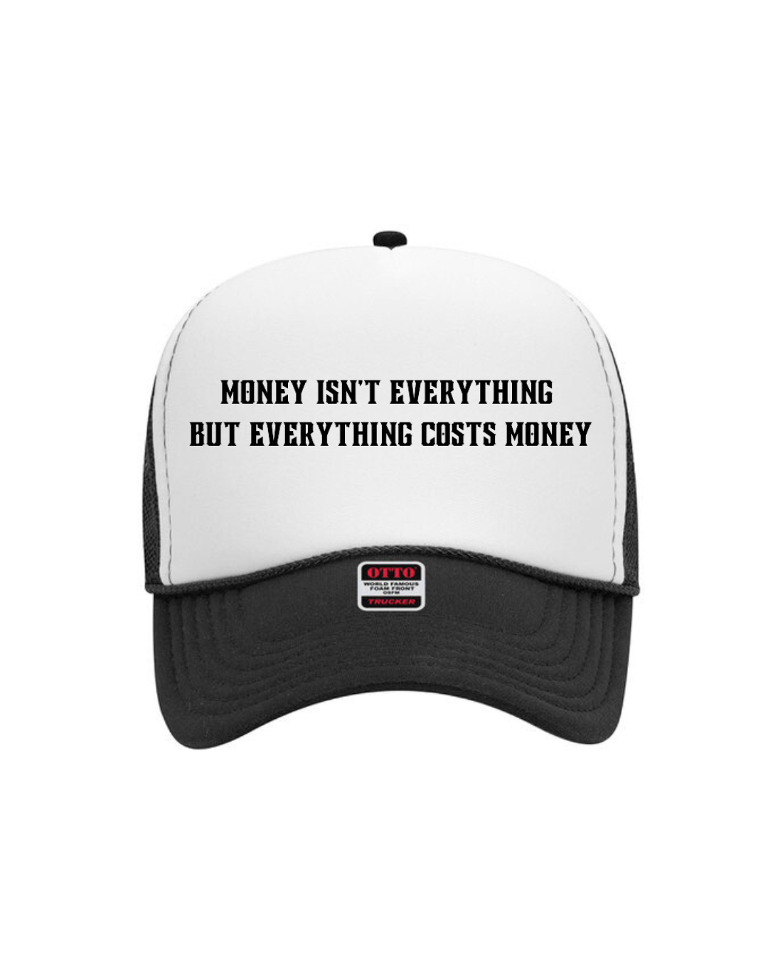 Money Isn’t Everything Hat