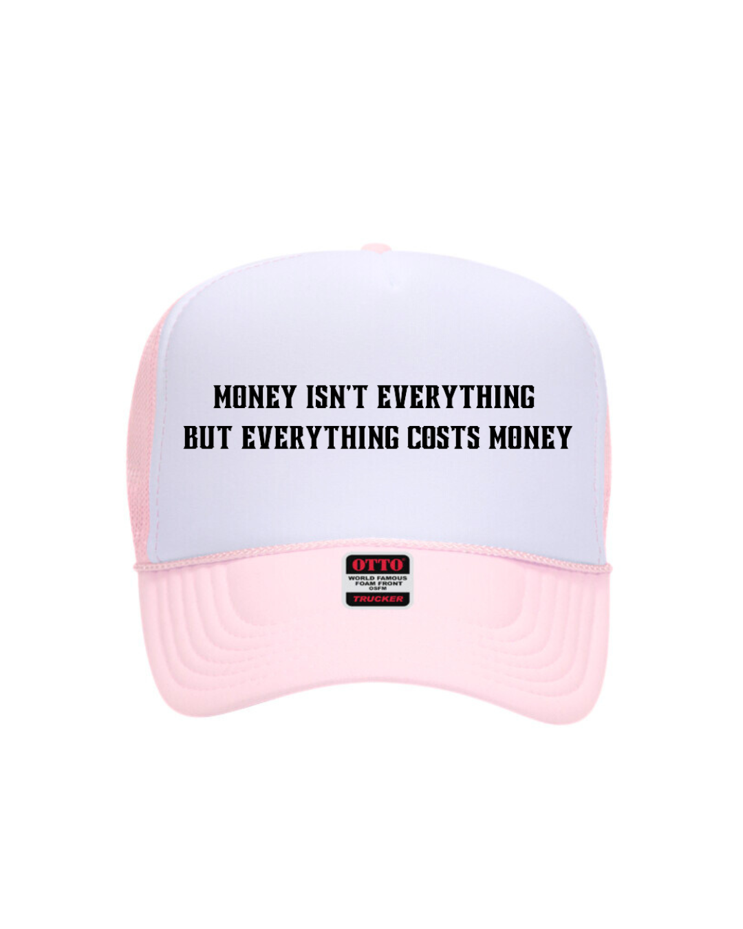 Money Isn’t Everything Hat