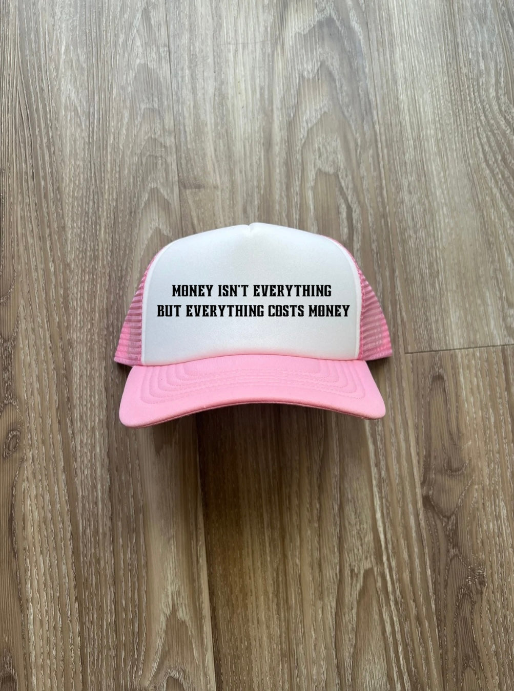 Money Isn’t Everything Hat
