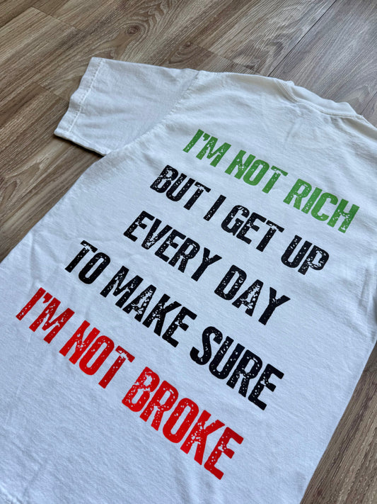 Not Rich/Not Broke Shirt